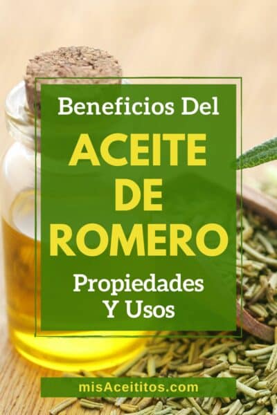 Aceite De Romero: Para Qué Sirve, Propiedades Y Beneficios