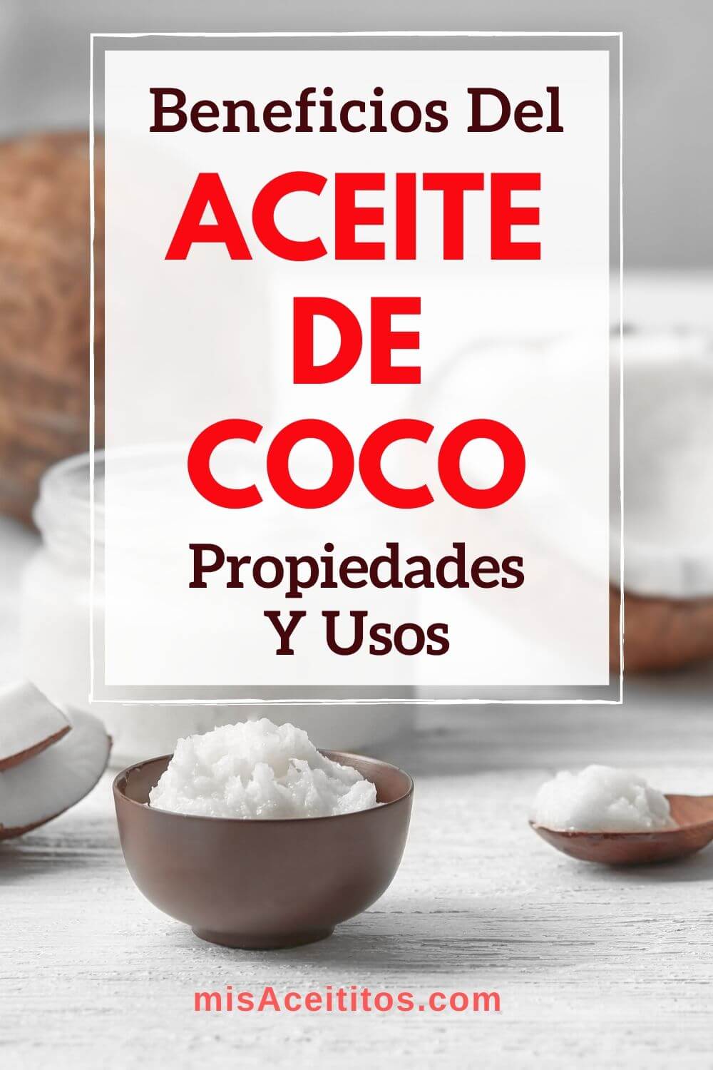 Aceite de Coco y todas sus excelentes Propiedades, Beneficios y Usos para tu salud, belleza y hogar. Información completa sobre este versátil aceite