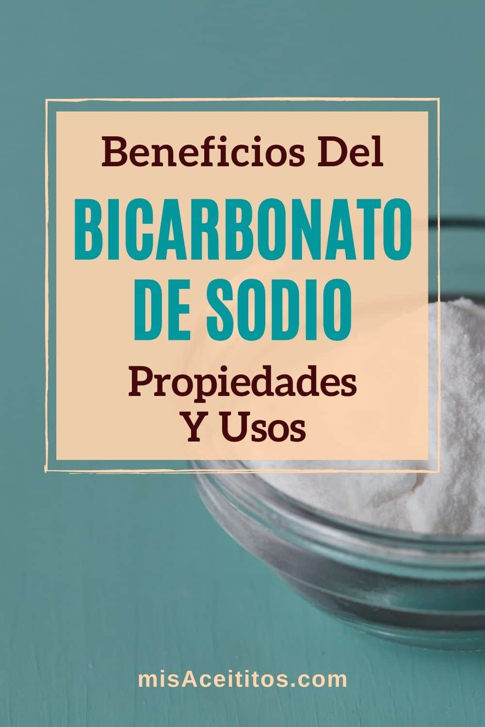 Propiedades y Beneficios del Bicarbonato de Sodio y Cómo Usar