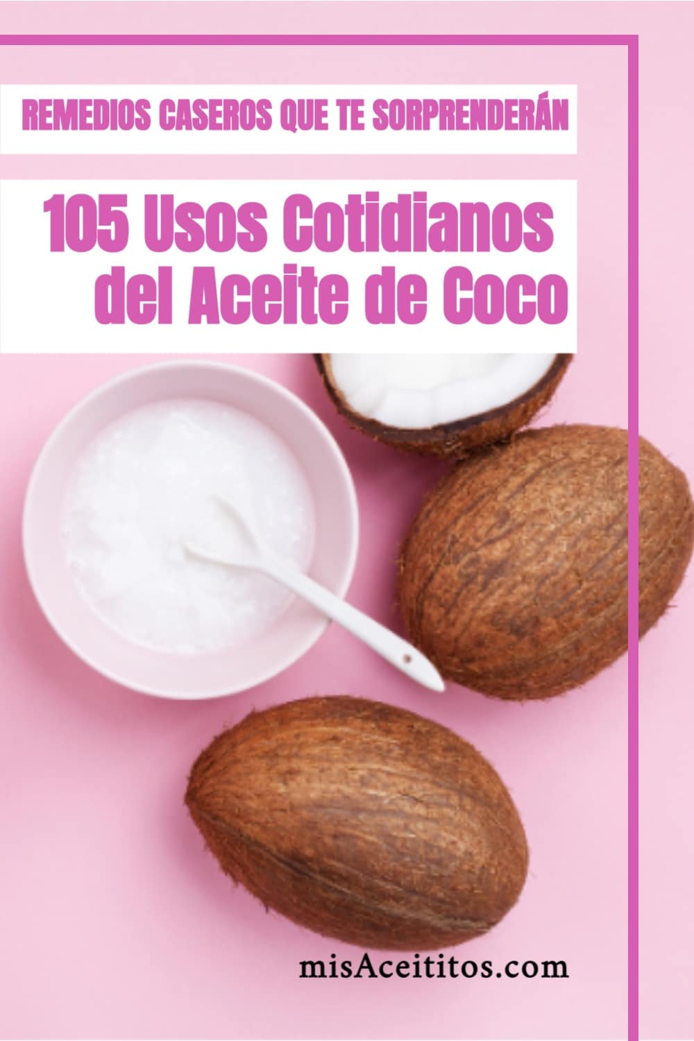 105 Usos del aceite de coco que te sorprenderán.