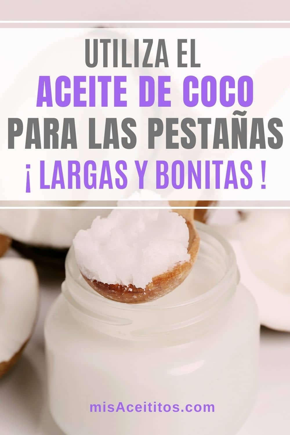 Aceite de Coco Para Las Pestañas: Más Densas, Largas Y Bonitas
