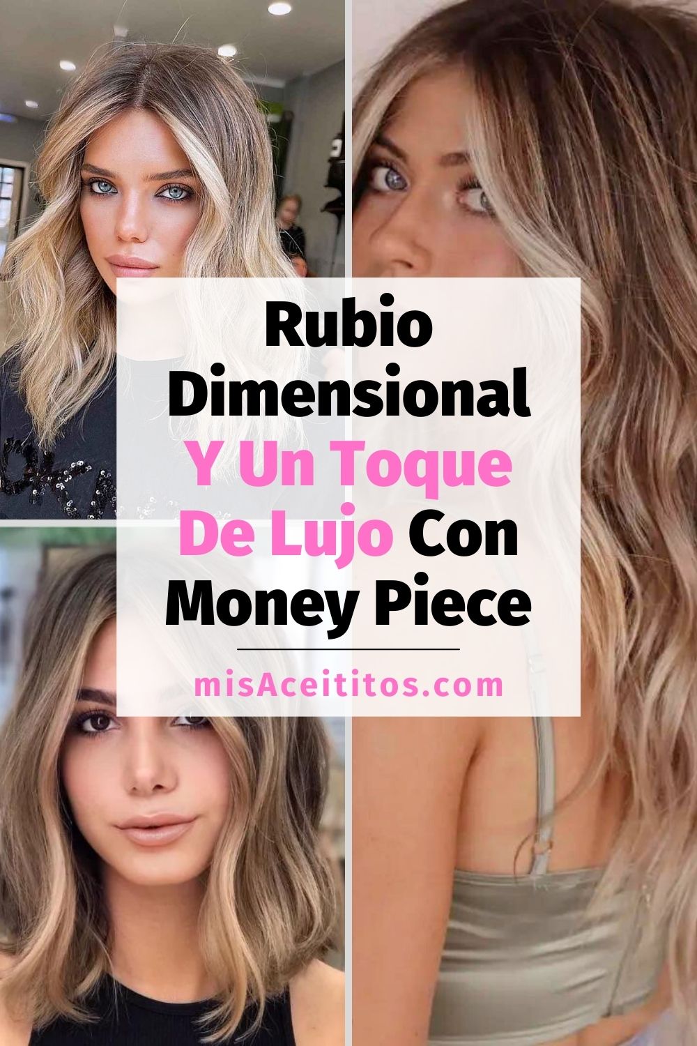 3 looks de Rubio Dimensional Con Money Piece
