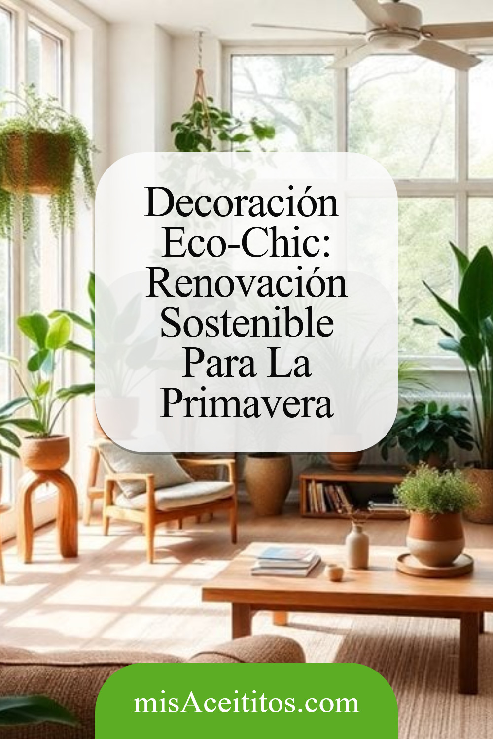 Primavera Ecológica: Decoración Sostenible y Chic