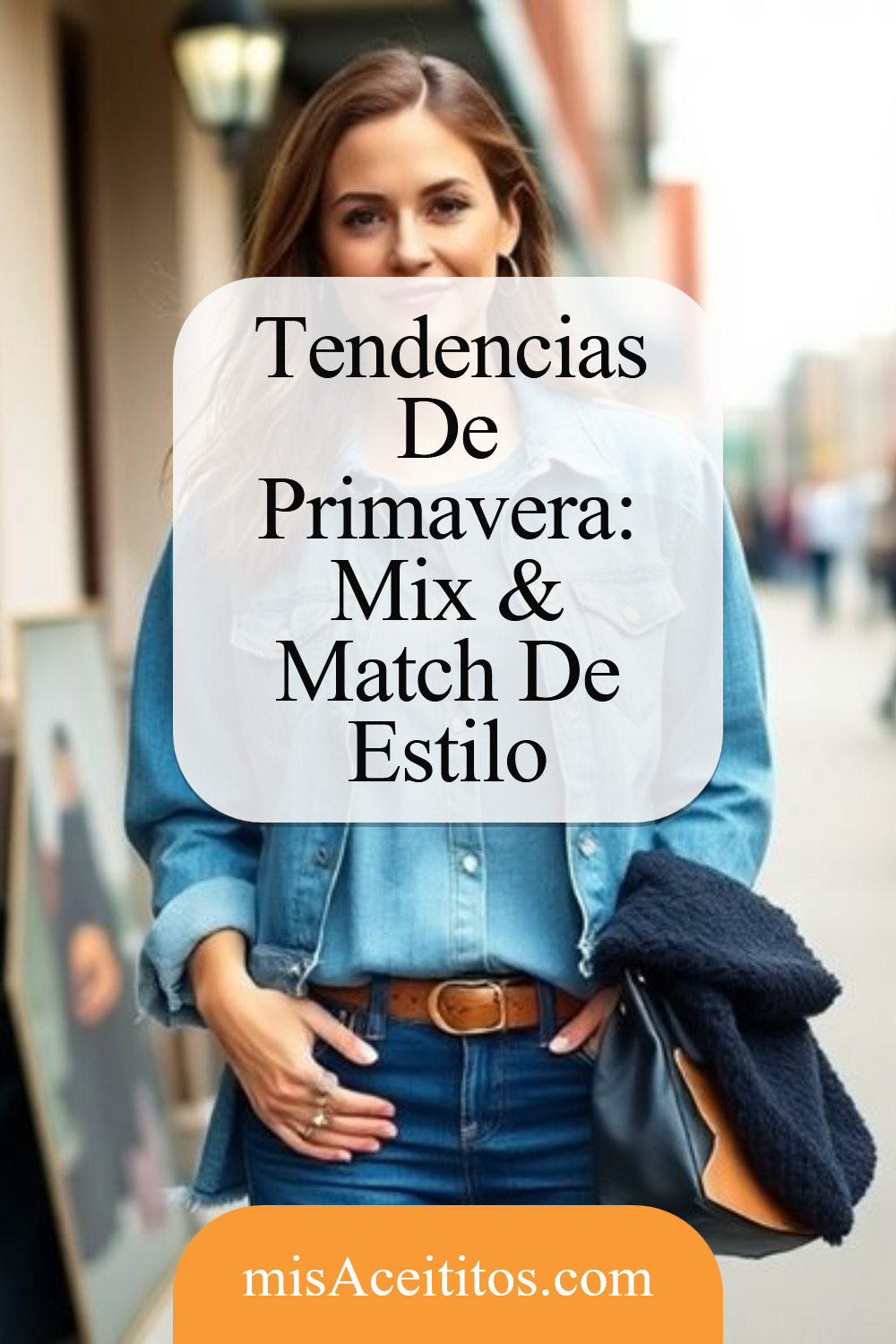 Crea Tu Look: Mix & Match De Outfits Primaverales
