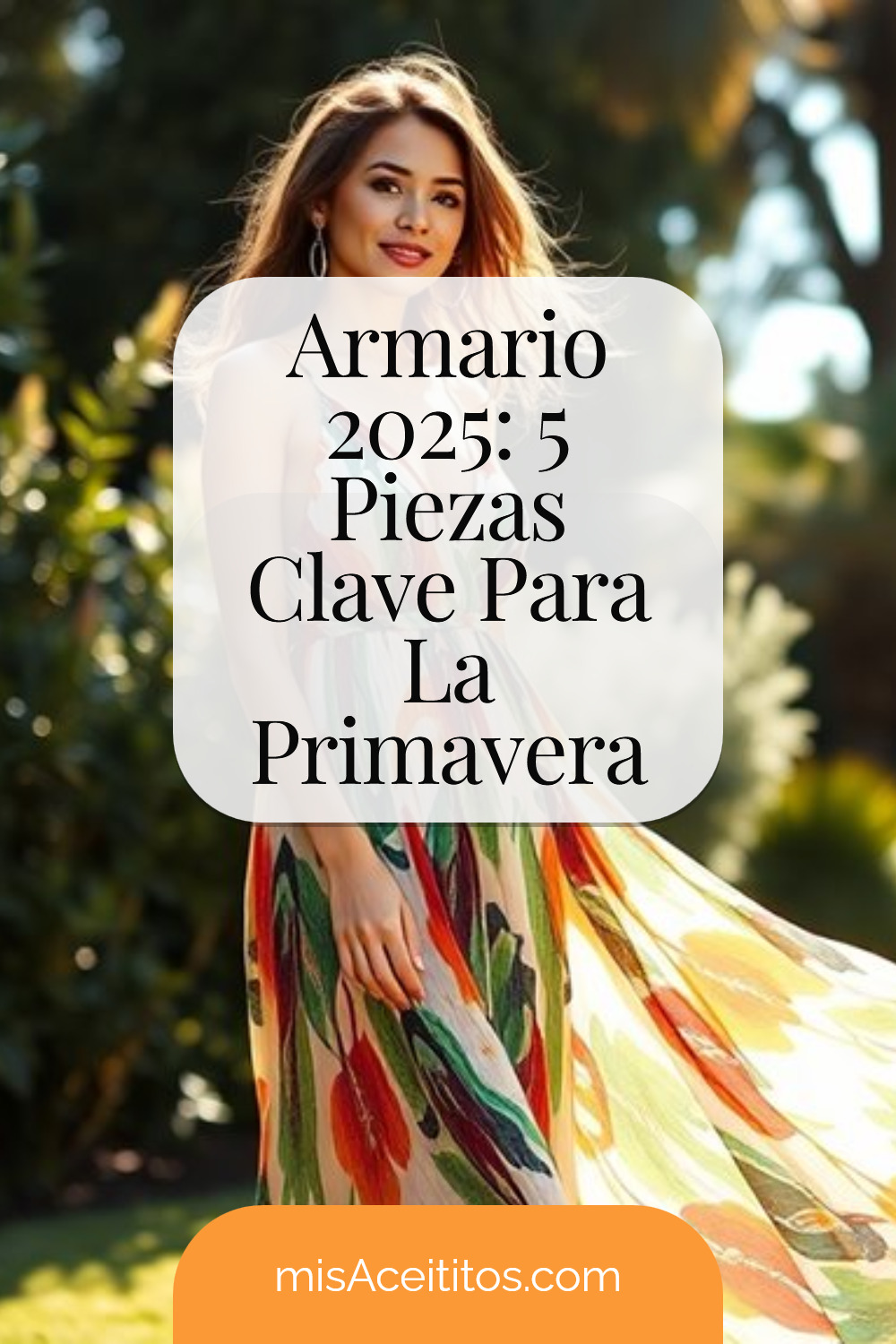 Estilo Primaveral 2025: 5 Piezas Fundamentales