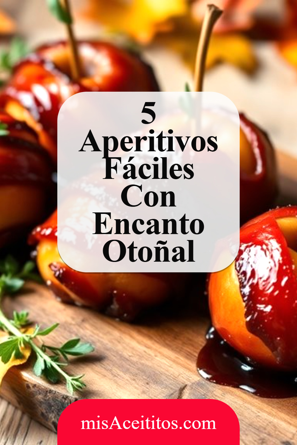 Aperitivos Rústicos Que Enamoran Esta Temporada